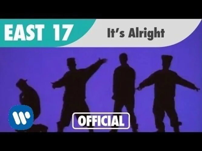 East 17. East 17 Alright. ИТС ол Райт. Its all right East 17. 17 it s alright