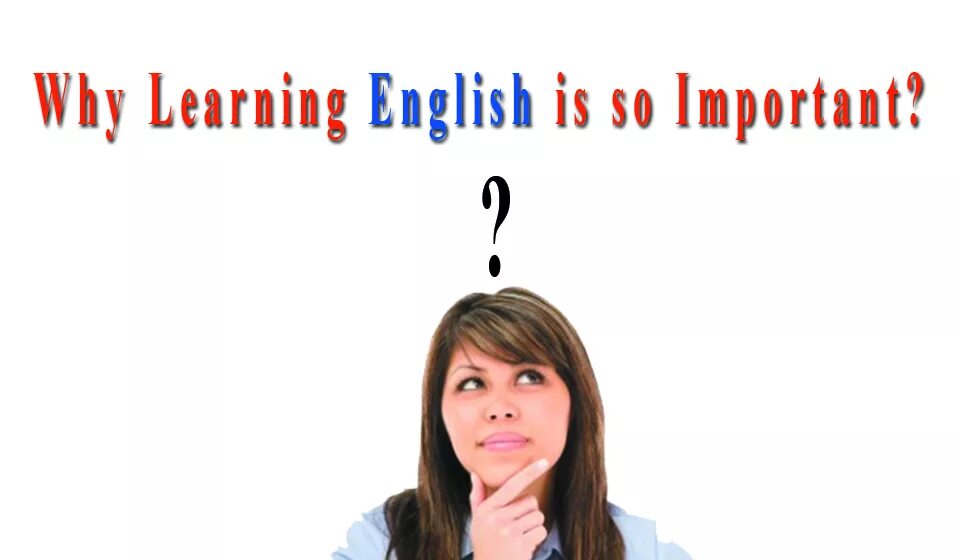 Why английский. Why English is important. The importance of the English language. Importance of English. Why do you speak english