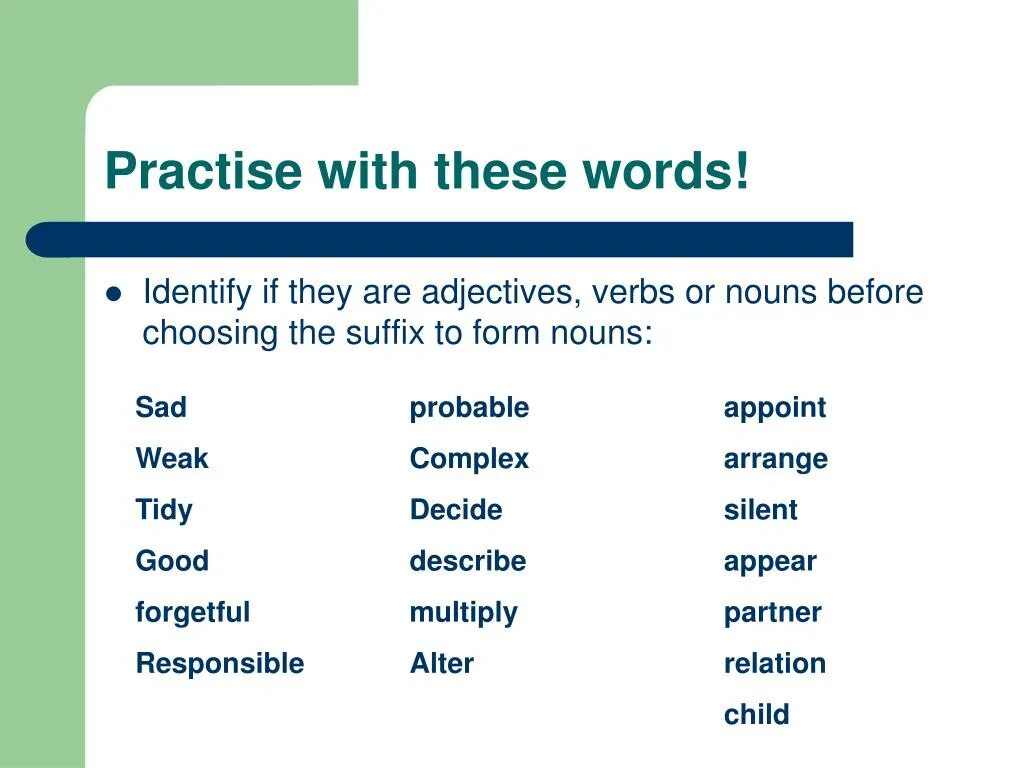 Form nouns from the words in bold. Noun. Noun suffixes. Сооk Noun. Noun forming suffixes.