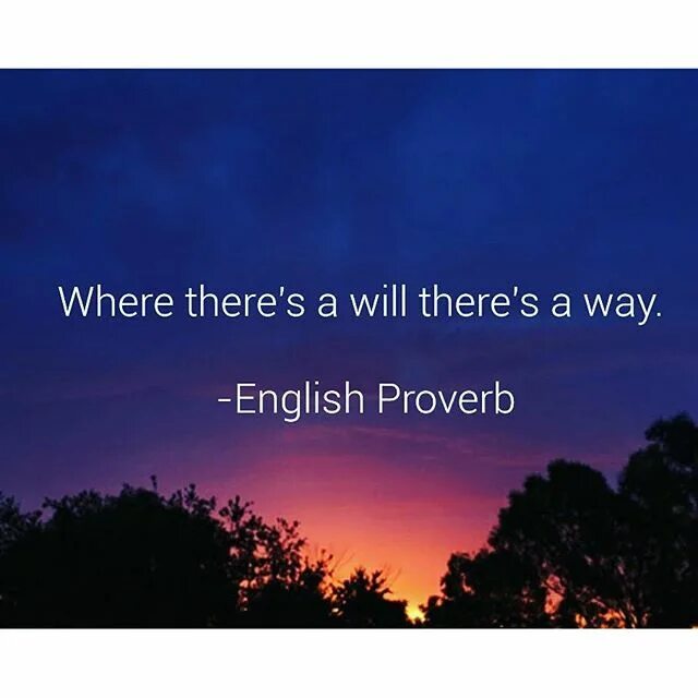 There will be a way. Where there's a will there's a way. Where there is a will there is a way. Where there is a will there is a way русский эквивалент. There is пословицы.
