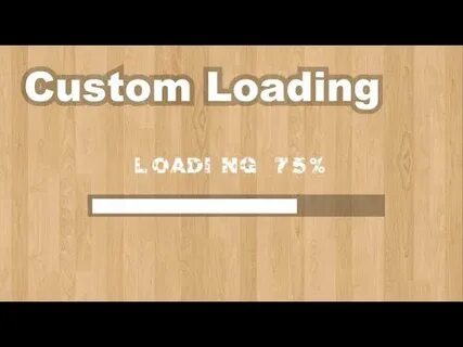 Custom loading