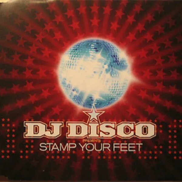 DJ Disco. DJ Disco - stamp your feet. Stamp your feet. Klubbheads Cover. Минусовки диско