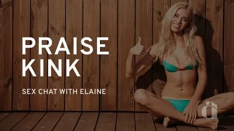 praise, fetish, sex education, sexology.