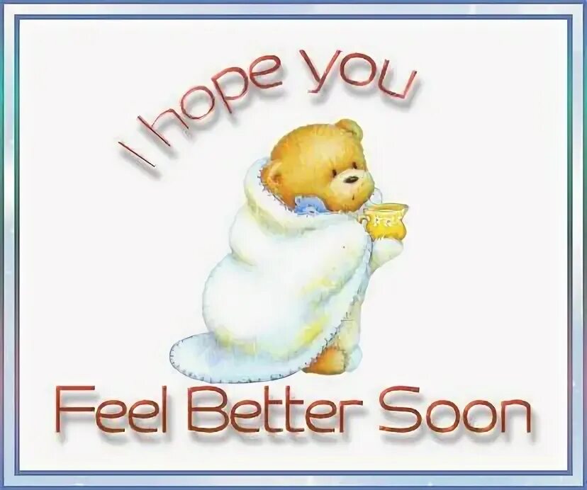 You will feel better when. Hope you feel better soon. feel better soon. get well soon картинки.