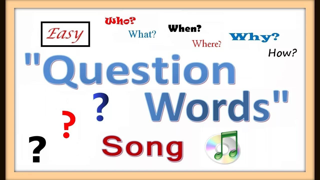 Question Words. Question Words Song. When where what question Words. Questions Words & WH- questions. Question words when what how
