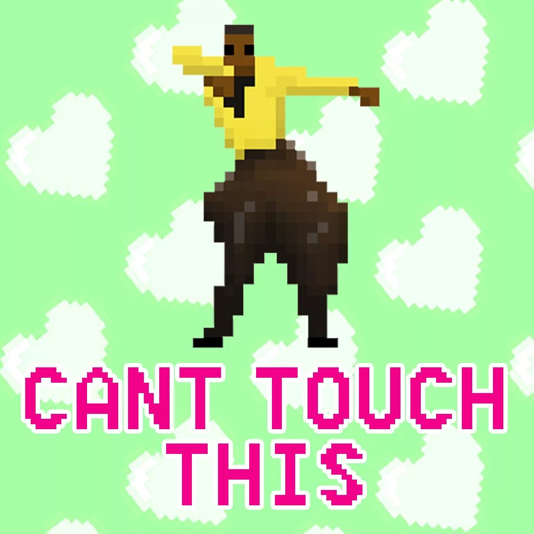 Can't Touch this. MC Hammer can`t Touch this. MC Hammer - you can't Touch this. U cant.