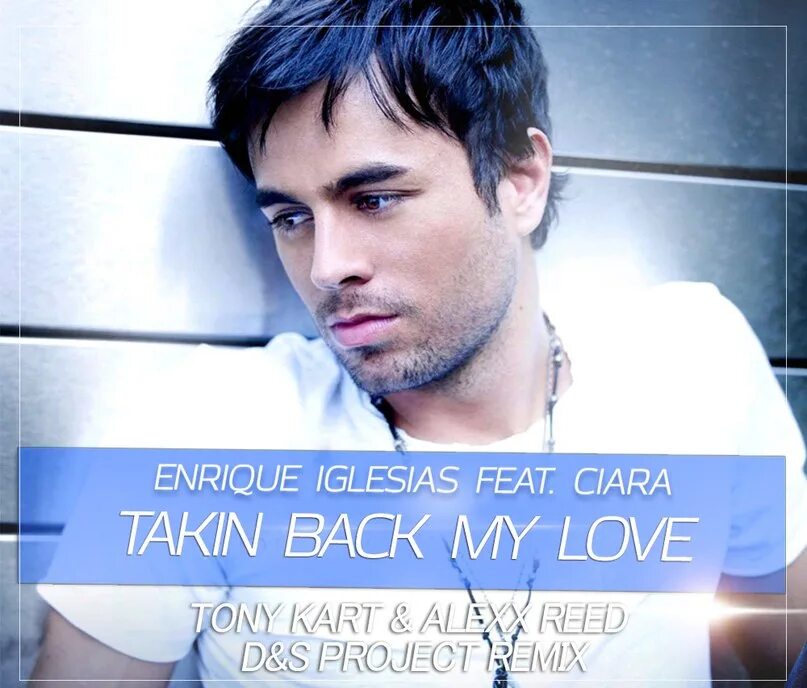 Takin back. Иглесиас takin back my Love. Enrique Iglesias - takin' back my Love feat. Ciara. Enrique Iglesias takin back my Love. Энрике Иглесиас и Сиара.