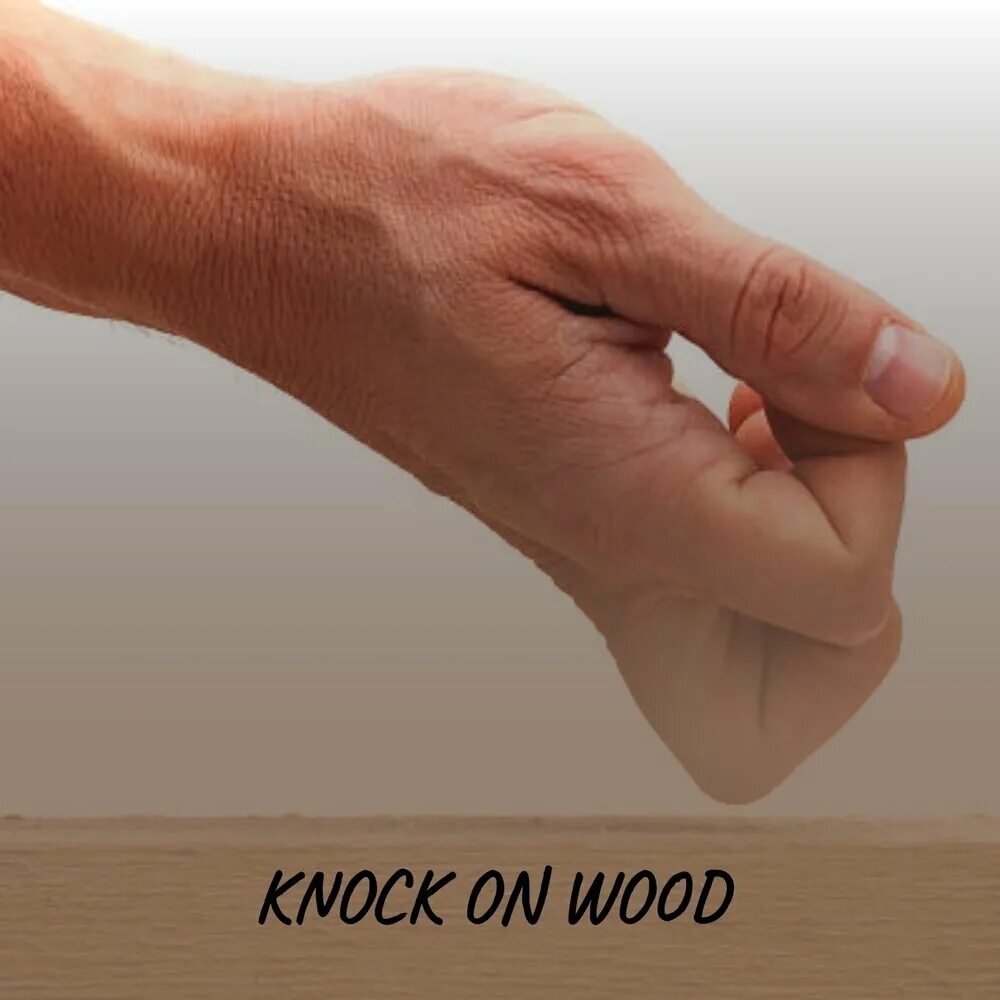 Knocking on Wood. Knocking on Wood Superstition. Knock on Wood. Постучать по дереву суеверие. Lucky to knock