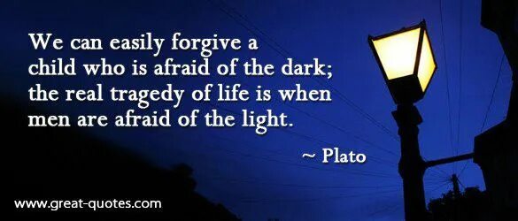 Some people are afraid of