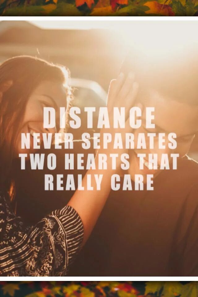 Show that you really care. Distance Love. Long distance Love. Feeling Hearts through distance. Love by distance.