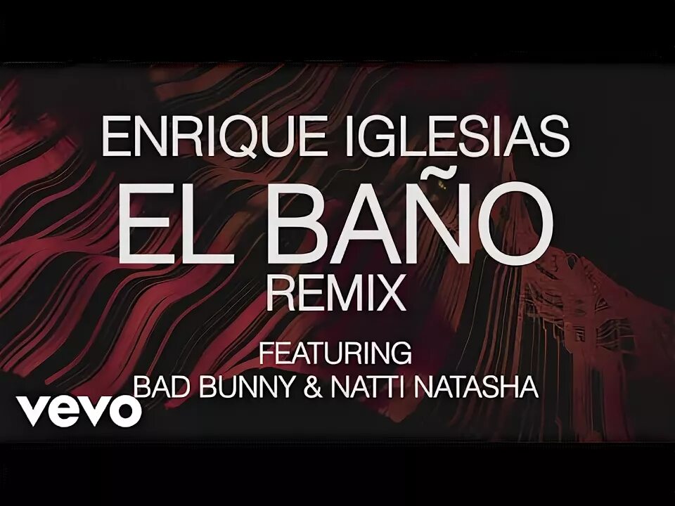 Bad bunny — el bano. Энрике иглесиас альбано. Enrique iglesias feat. Энрике иглесиас альбомы. El bano энрике иглесиас перевод.