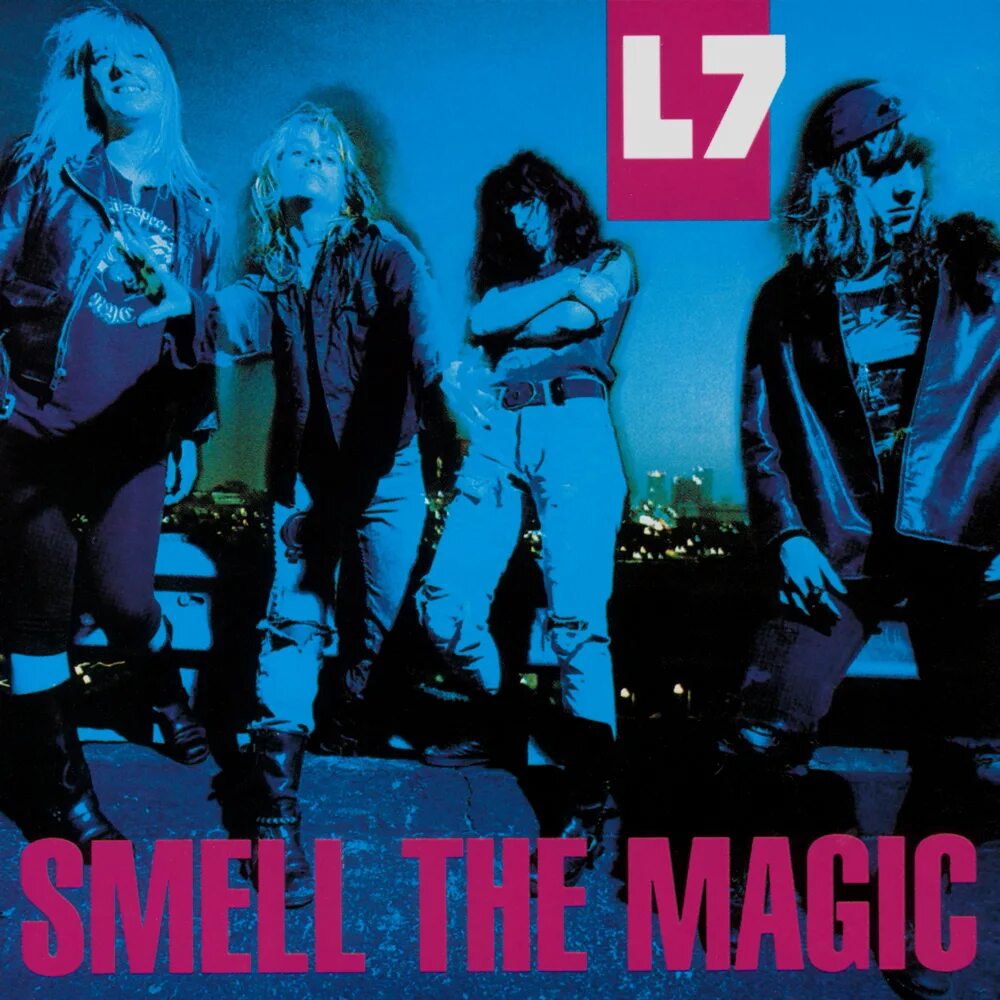 Society l. Группа l7 smell the Magic. Группа l7. L7 album. L7 1991 - smell the Magic.