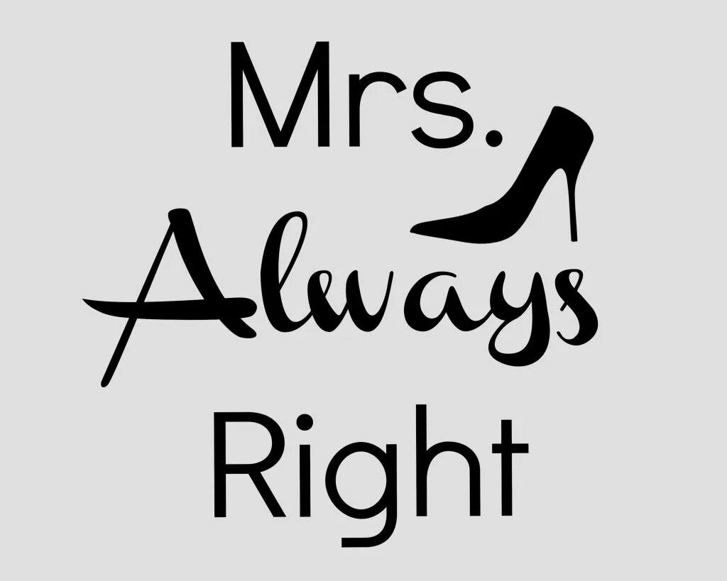 Mrs always right. Надпись Mr. right. Mr right Mrs always right PNG. Always надпись. You re always right