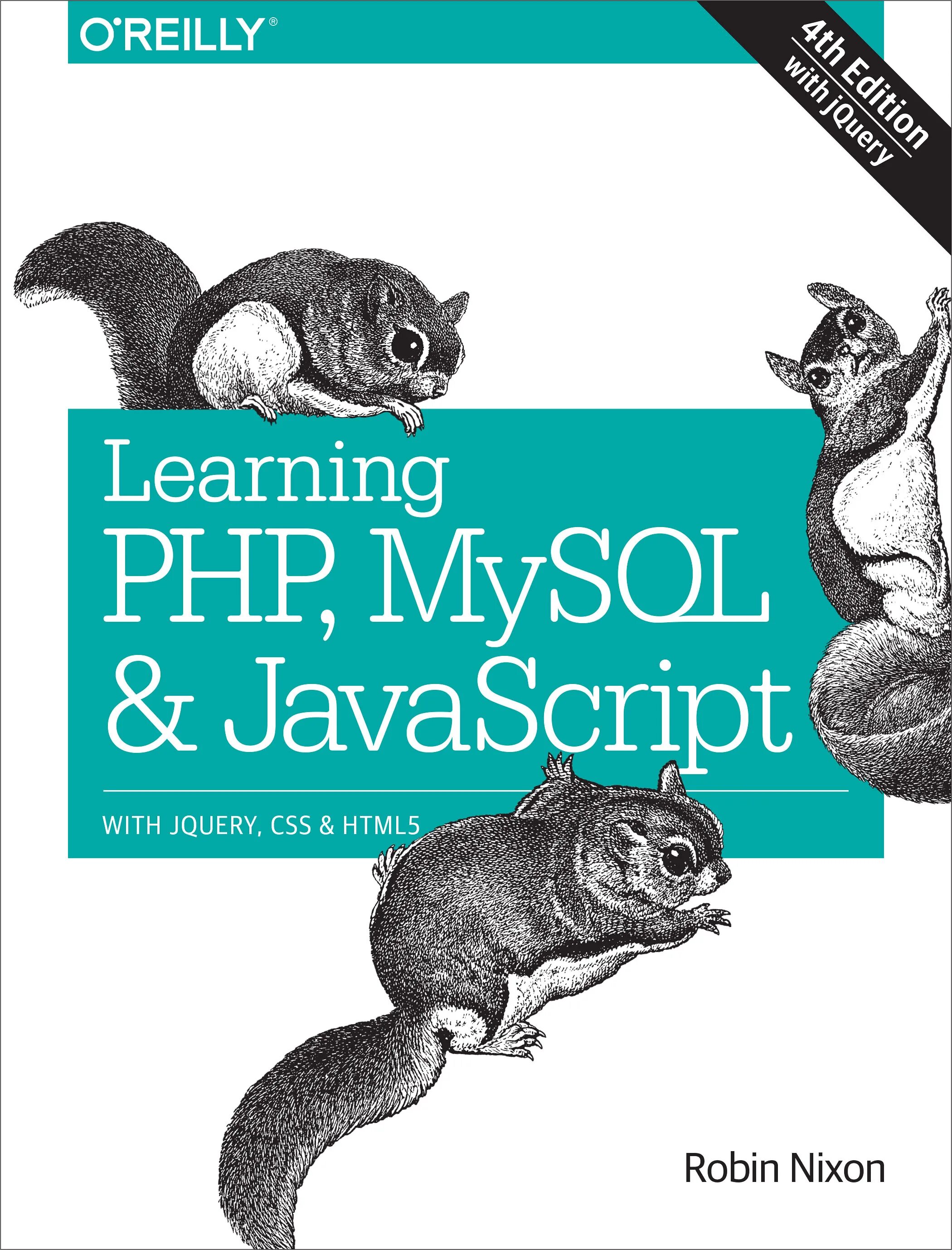 Php mysql js. O&#039;reilly javascript. издательство o&#039;reilly книги. робин никсон. php mysql книги oreilly.