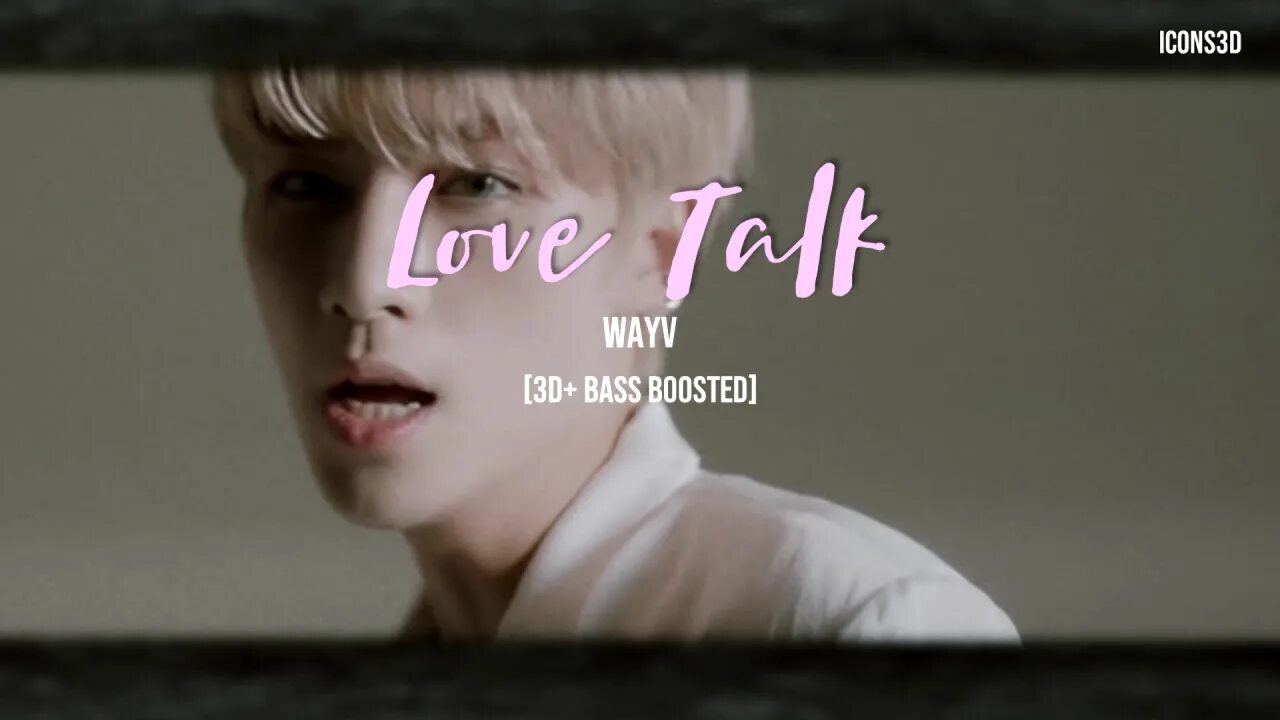 Way v Love talk. Love talk 秘语 Wayv. Love talk обложка. Клипы . Love. Talk.. Лов талк