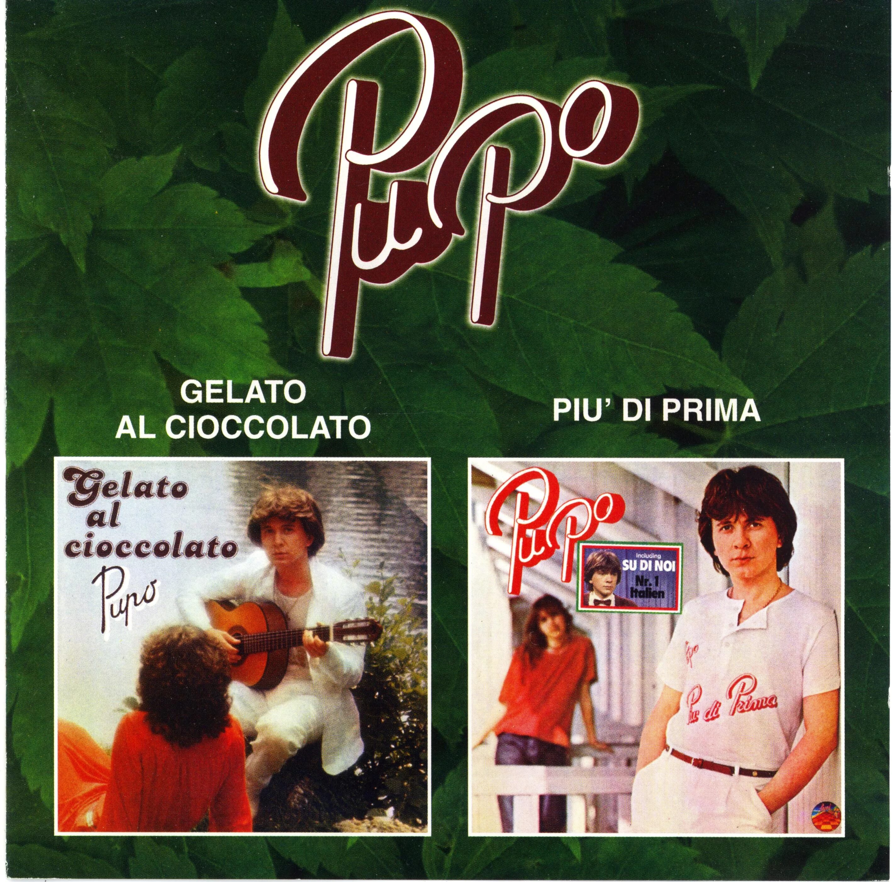 Пупо piu di prima (1980). Pupo Gelato al cioccolato фото. Pupo_-_Gelato_al_cioccolato альбом. Pupo Gelato al cioccolato обложка. Pupo gelato al cioccolato