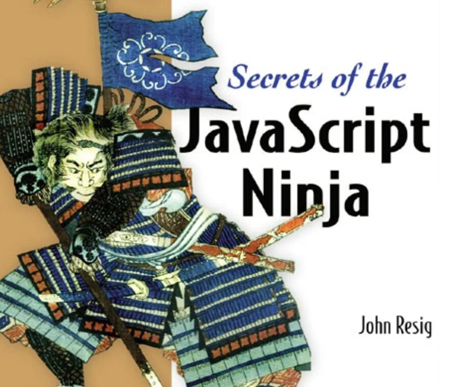 Ninja script. Секреты javascript ниндзя джон резиг, беэр бибо. секреты javascript ниндзя. секреты джаваскрипт ниндзя. джава скрипт ниндзя.