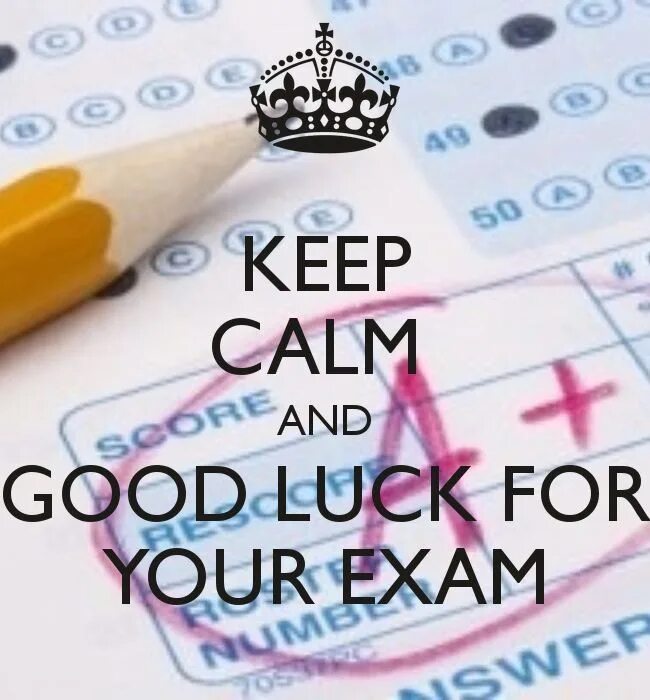 You well in your exam. Good luck for Exams. Good luck in Exam. Best Wishes for your Exam. Good luck in your Exams.