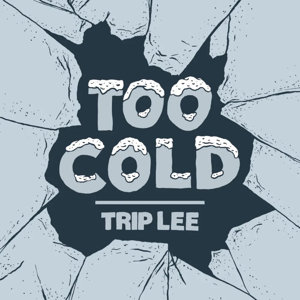 It is not too cold. Too cold. trip lee. колд трип певец. too cold inside.
