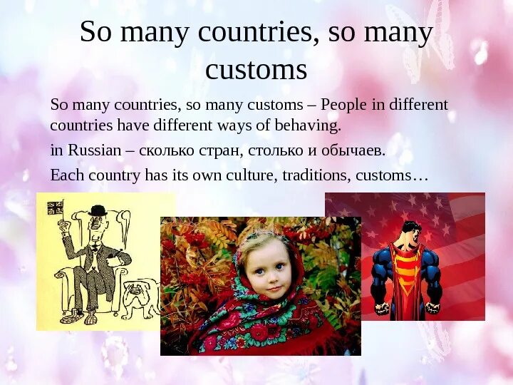 Презентация so many Countries so many Customs. Manners in different Countries. Different customs