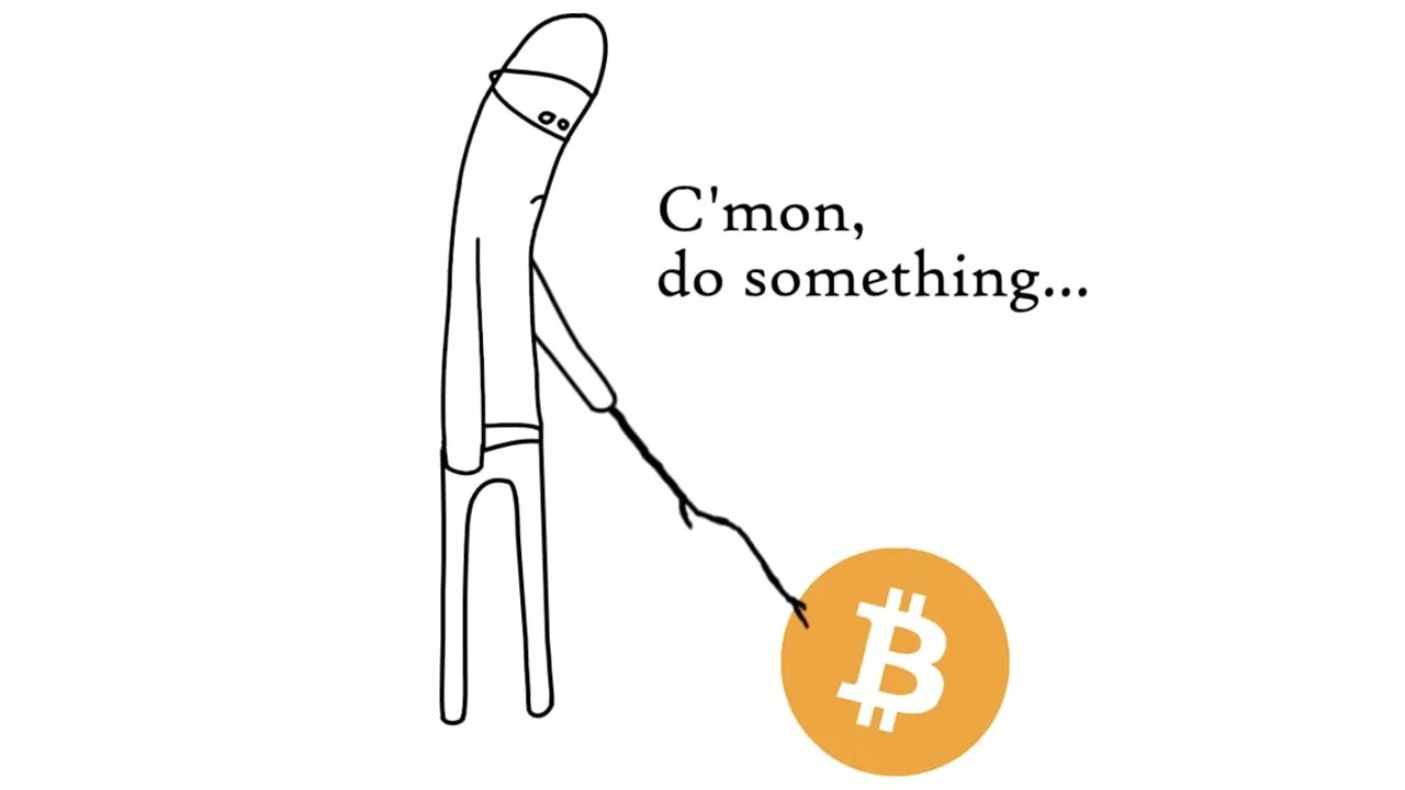 Do something right. C&#039;mon do something. c&#039;mon do something meme. мем про биткоин вставай.