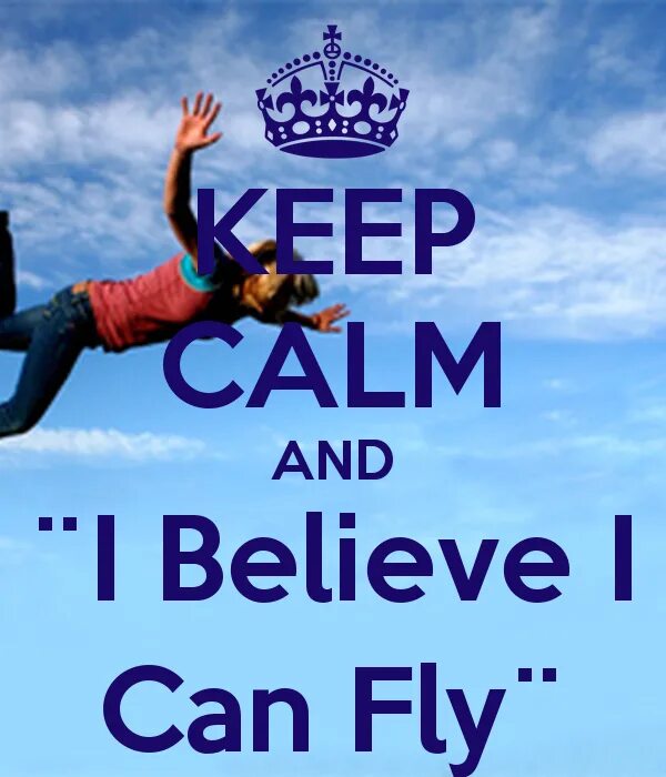 I believe think that. I believe i can Fly. I believe i can Fly Мем. A believe a can Fly. I believe i can Fly исполнитель.