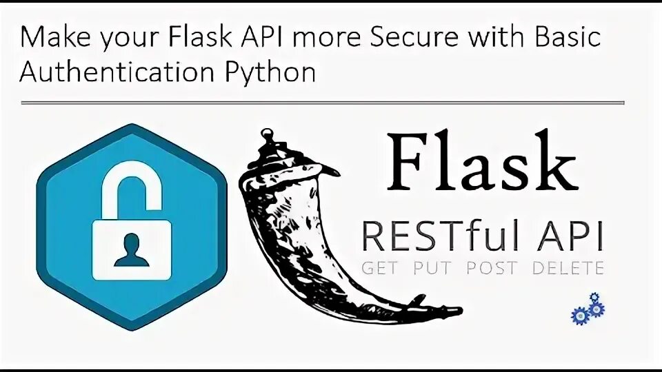 Flask авторизация. Flask API. Python API Basic authentication. Flask API Gateway. Auth что это Python.