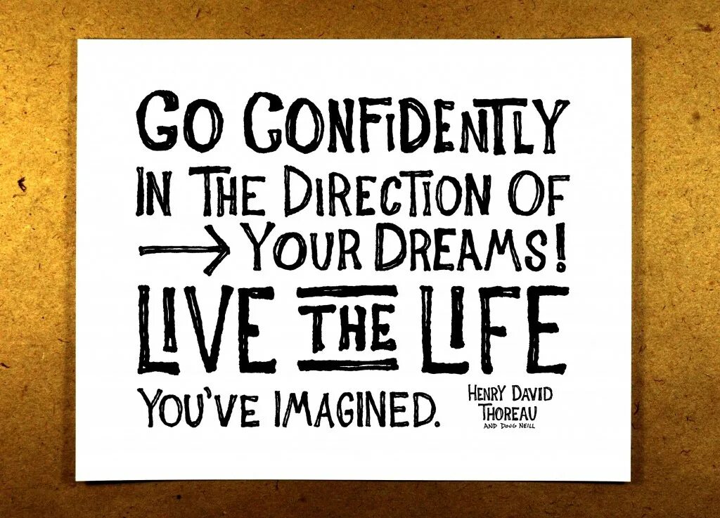 Imagine you have just started doing some. Live your dream life. in your dreams. live the life you have imagined перевод. go confidently in the direction of your dreams live the life you have imagined.