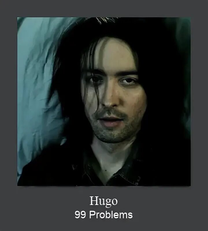 Певец Хьюго (Hugo). Хьюго 99. Hugo 99 проблем. 99 Problems певец. Problems hugo