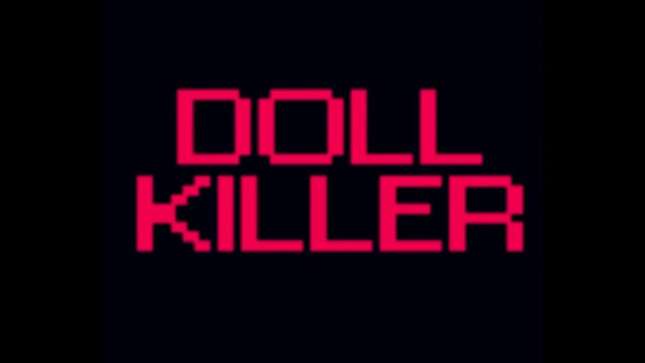 Killing dolls