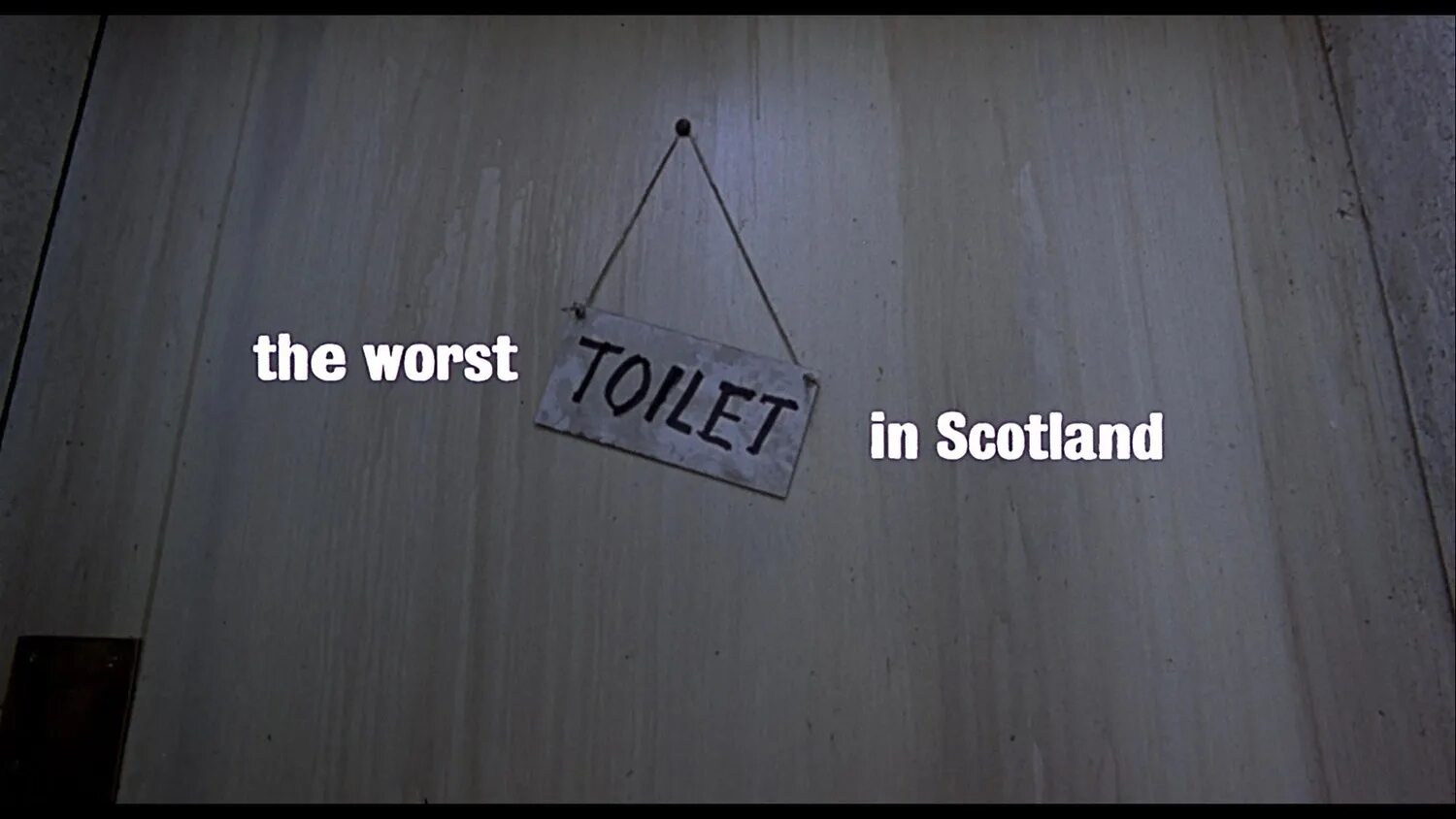 Bad worse worst the words. Худший сортир в Шотландии. "The worst Toilet in Scotland", отсылочка к на "игле". На игле худший туалет в Шотландии.