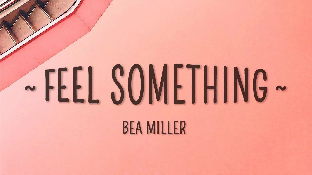 Bea Miller feel something. Feel something (Bea Miller Song). Feel something Bea Miller обложка. Feel something Bea Miller текст. I just wanna feel love