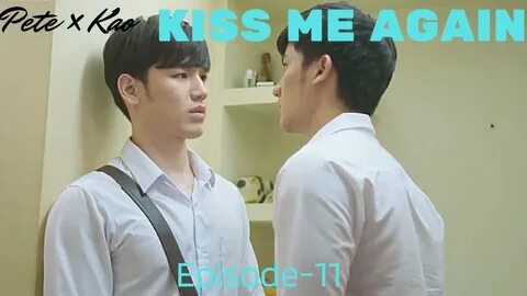 Kiss me again x