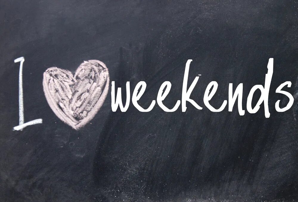 The end of the working week. Weekend картинки. картинки one weekend. my ideal weekend проект. картинки the love weekend.