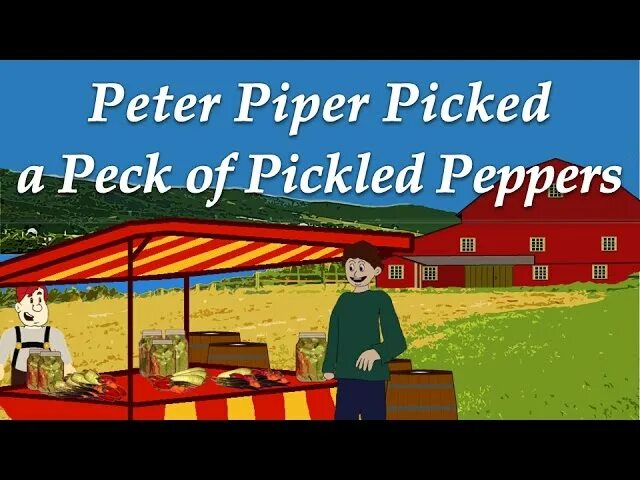 Peter Piper picked. Peter Piper picked a Peck of Pickled Peppers tongue Twisters. Peter Piper picked a Peck of Pickled. A Peck of Pickled Peppers.