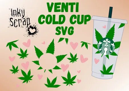 Weed drinkin SVG Full wrap Starbucks cold cup SVG Girly Weed Etsy.
