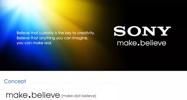 Sony презентация. Sony make believe. Логотип Sony make believe. Sony слоган. Believe do make