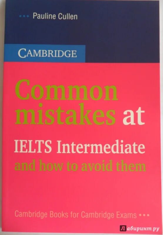 Common mistakes at IELTS Intermediate. Common mistakes at IELTS книги. Common mistakes at IELTS Intermediate Pauline Cullen. Pauline Cullen IELTS. Common mistakes