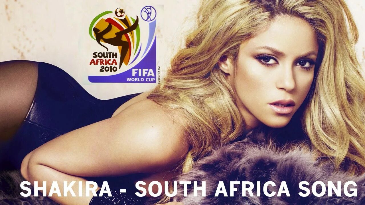 Shakira africa. Shakira 2010 World Cup.
