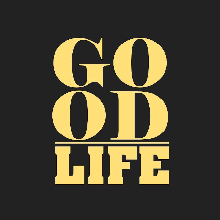 Ever good life. Гуд лайф. the good life. better life лого. the good life надпись.