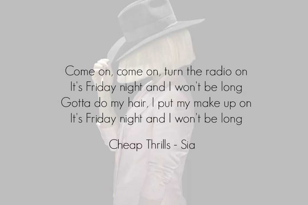 Comes on the radio. Cheap Thrills текст. Sia cheap Thrills. Sia cheap Thrills Lyrics. Песня cheap Thrills.
