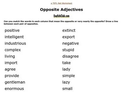 Write opposites of the words in bold