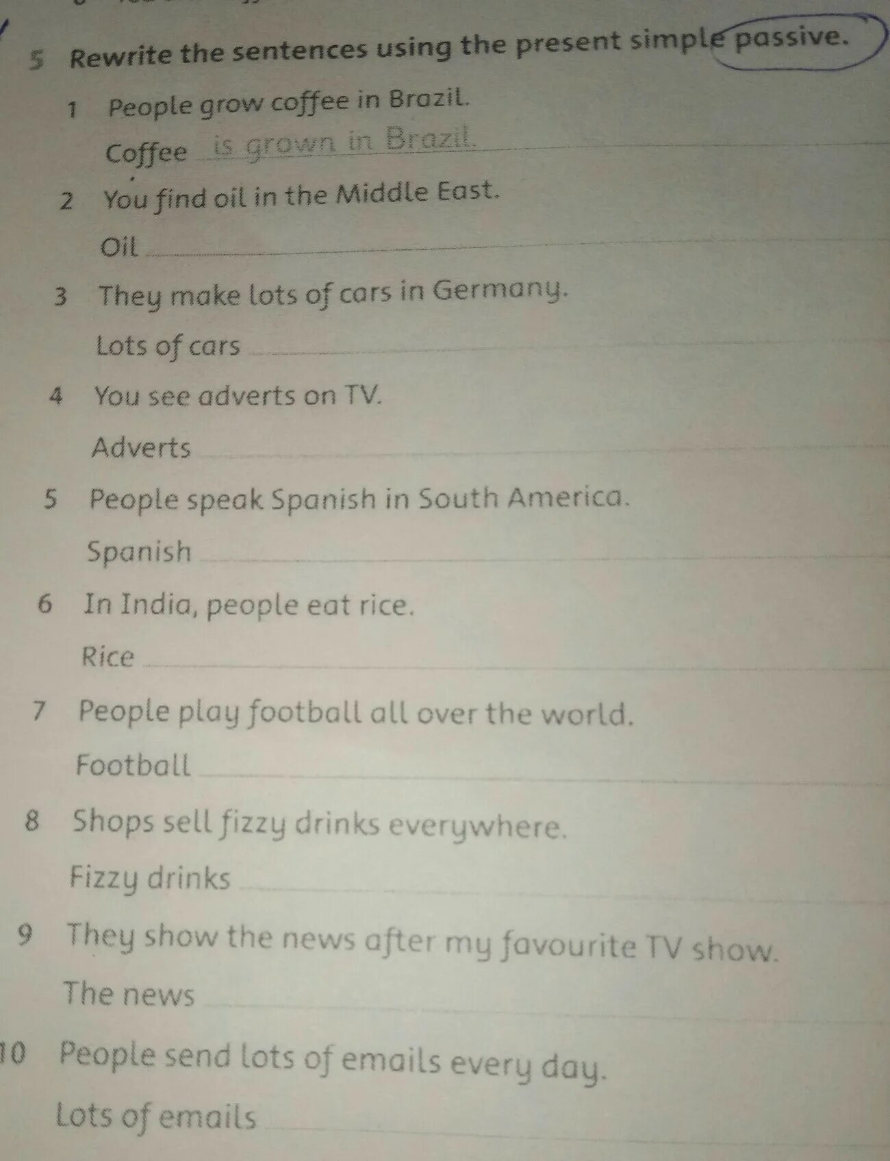 Write these sentences in the passive voice. Rewrite the sentences using the present simple Passive. Rewrite the sentences using the Passive.. Make the sentences Passive. Rewrite the sentences in the Passive Voice.