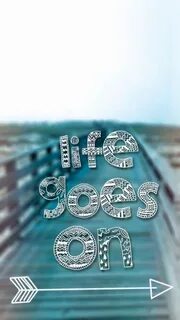 Life s go on