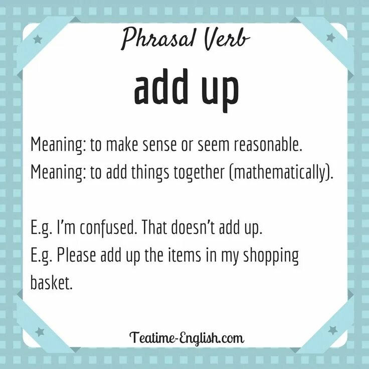 Add up Фразовый глагол. Add to Фразовый глагол. Add up to Фразовый глагол. Phrasal verbs add up.