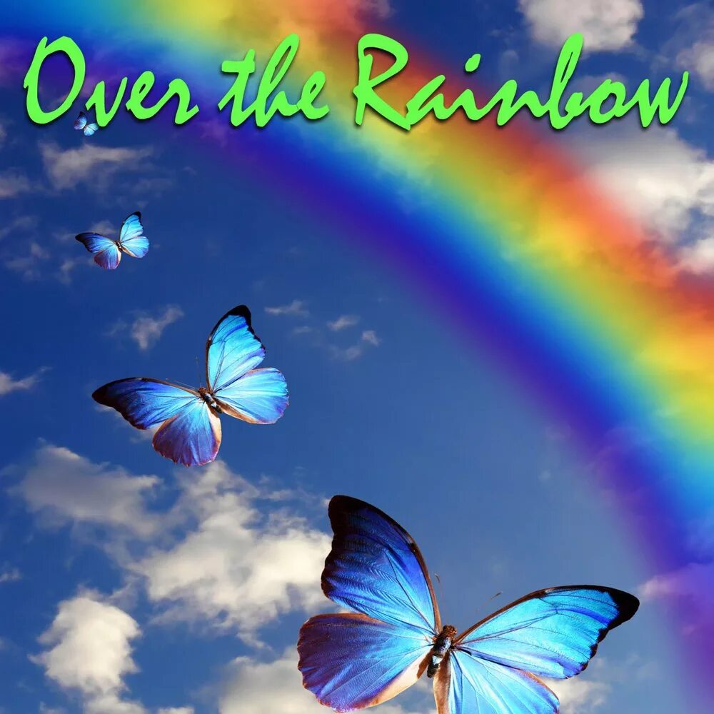 Песня over the rainbow. Spirit of the Rainbow. Over the Rainbow. Somewhere over the Rainbow исполнитель. Скрап набор somewhere over the Rainbow.