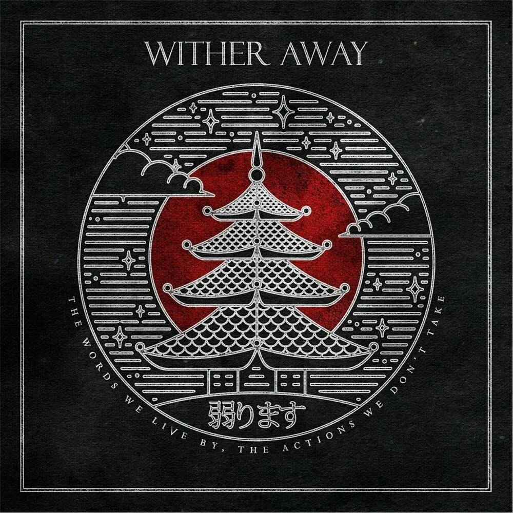 Wither away. Wither away - the words we live by, the actions we don&#039;t. wither away группа. withering away.