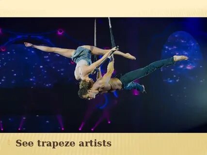 See trapeze artists