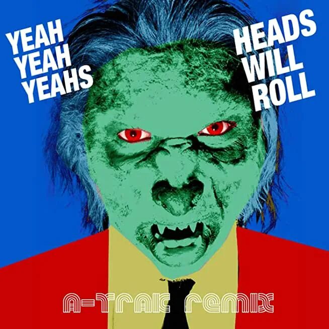 Yeah we will. Yeah yeah yeahs heads will roll a-trak remix.