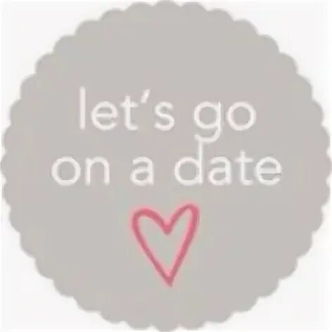 Let's Date. Let's go on a Date. Me my Let the Love go on. Feel the love go